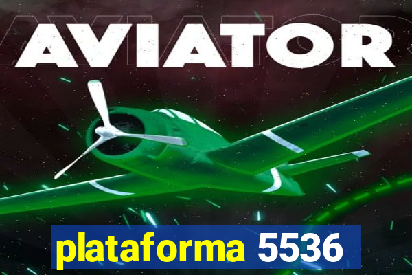 plataforma 5536